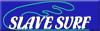 サーフショップSLAVESURF